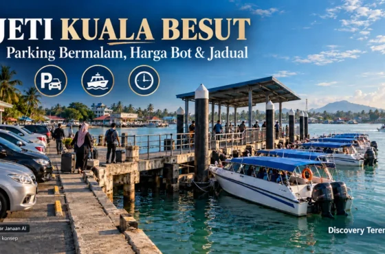 Jeti Kuala Besut: Parking Bermalam, Harga Bot & Jadual